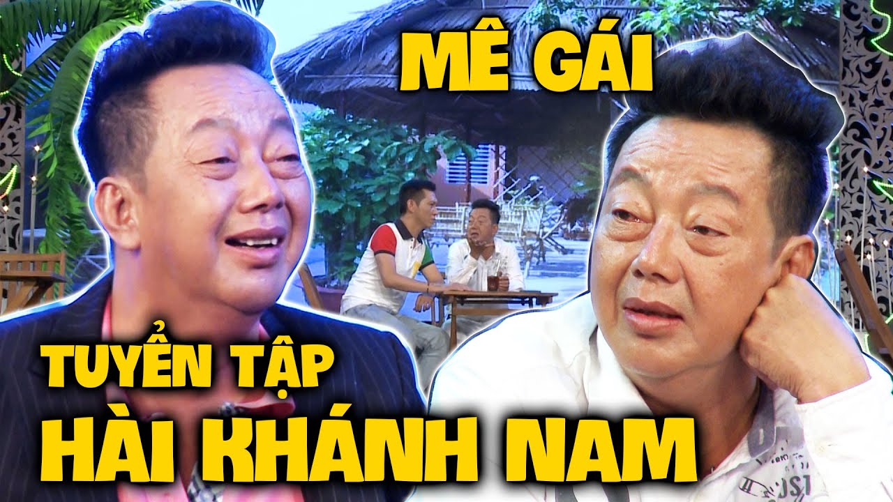 Comedy 2022 | Tuyển tập hài Khánh Nam hay nhất - Phần 1 #comedy #hàikịch #sânkhấu