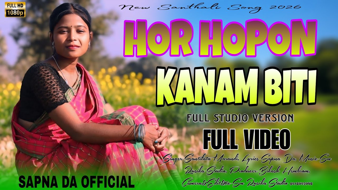 HOR HOPON KANAM BITI//NEW SANTHALI SOHRAE SONG, 2026///STUDIO VERSION//SINGER- SANTILATA MARANDI