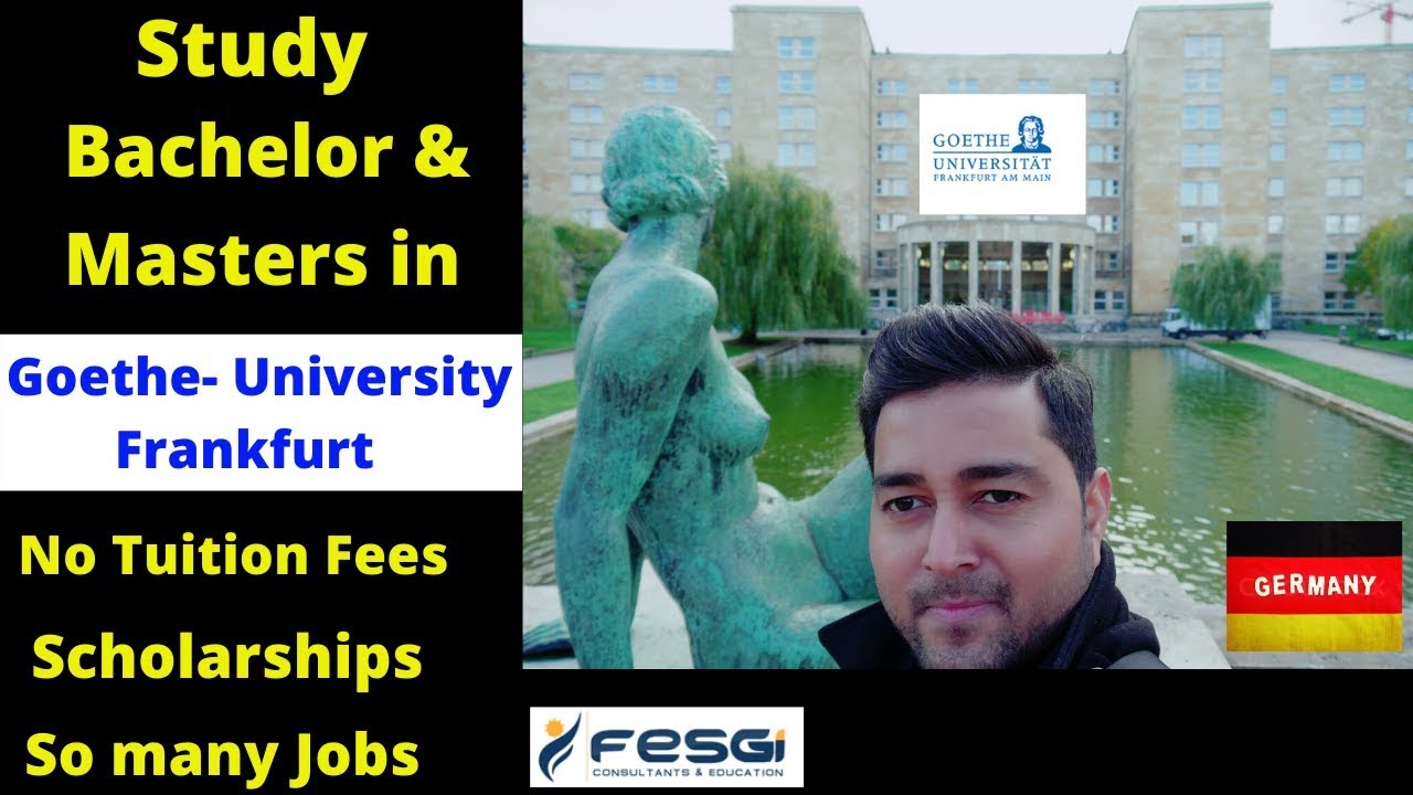 Goethe University Frankfurt -Study Bachelor & Master’s Programs! Easy Admission, No Fees & Many Jobs