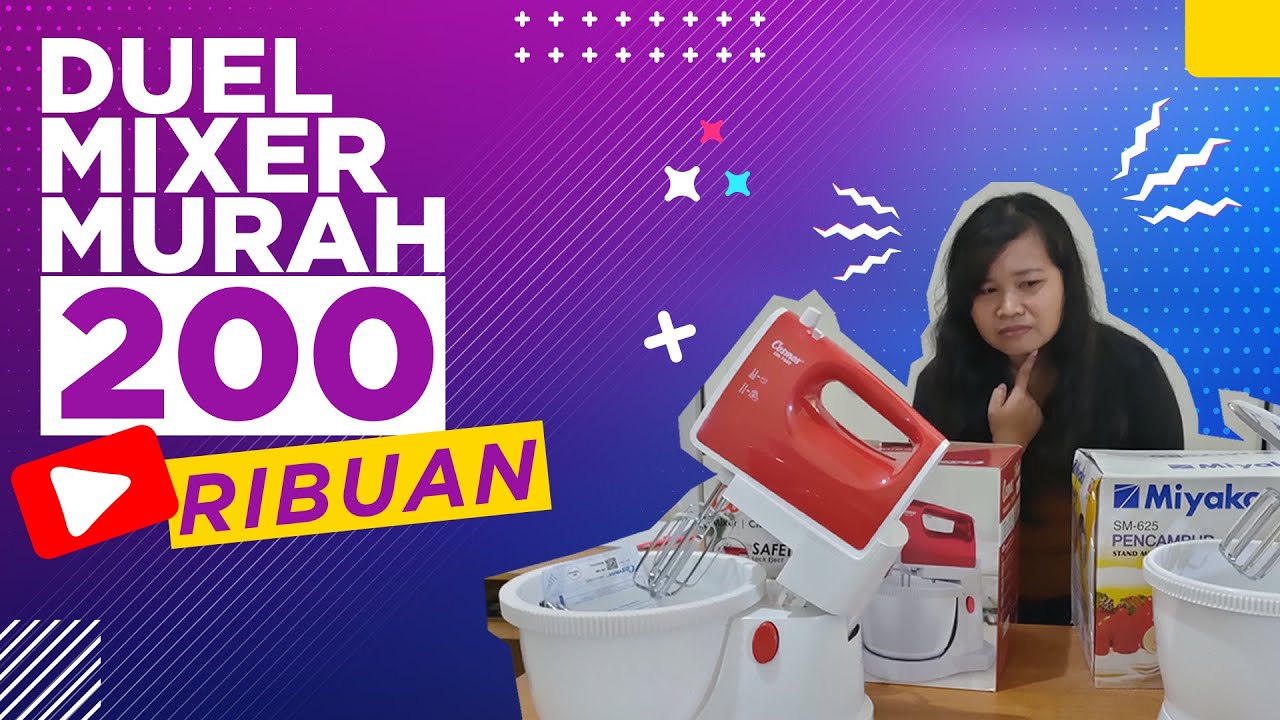 Miyako SM-625 vs Cosmos CM-1689 - Adu mixer murah untuk pengguna rumahan