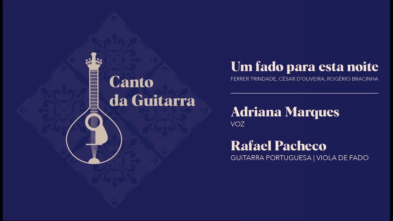 Canto da Guitarra | Um fado para esta noite - Adriana Marques e Rafael Pacheco
