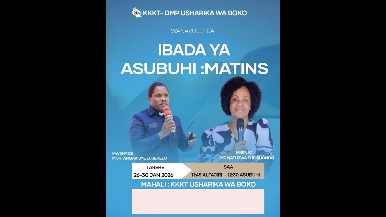 KKKT USHARIKA WA BOKO: IBADA YA ASUBUHI (matins),ALHAMISI   29/01/2026