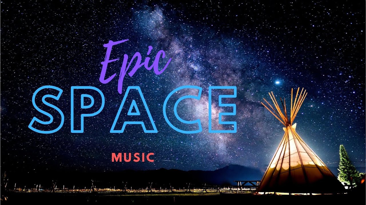 Epic Space Music, Ambient Space Music for Relaxing, Study, Sleep and Chill