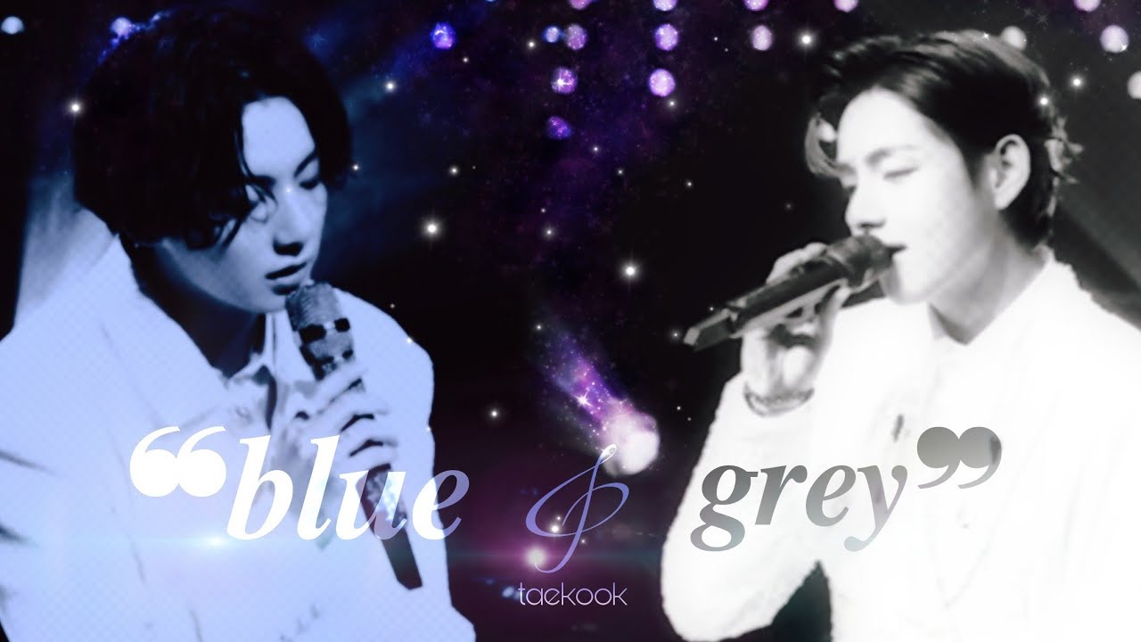 taekook ~ blue & grey