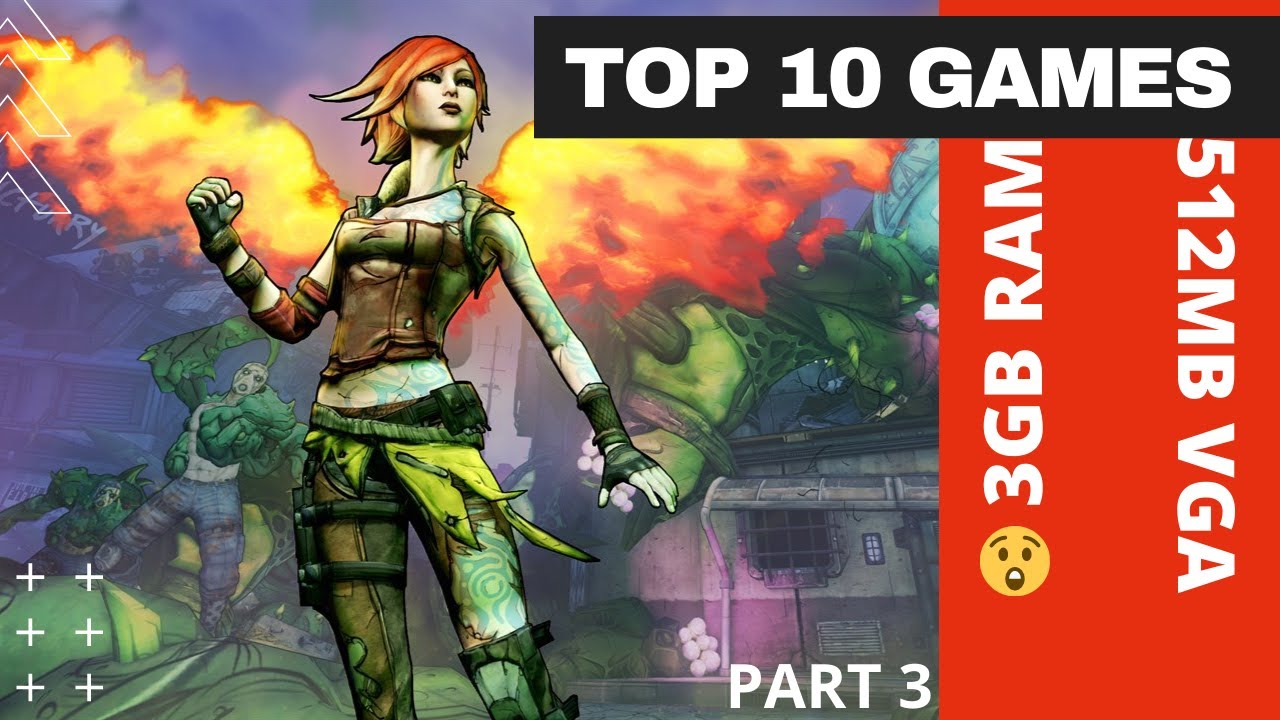Top 10 Games for 3Gb Ram & 512Mb Vram  [Part 3]  (low spec games for low end PCs)  