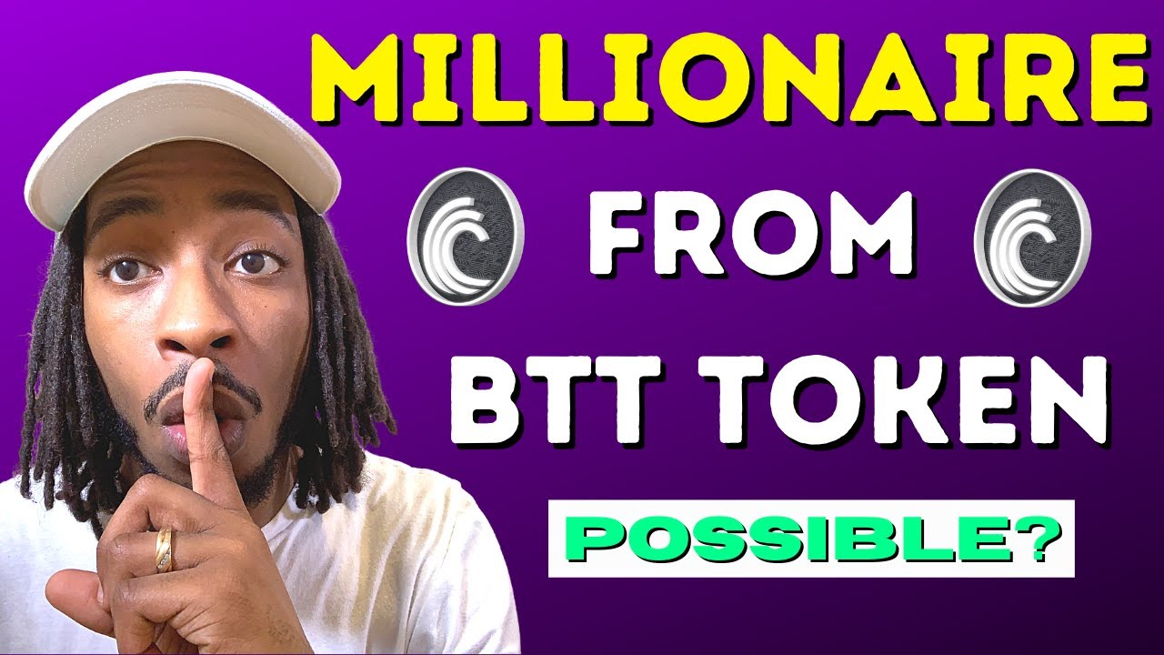 Can You Become A Millionaire From The BTT Token?