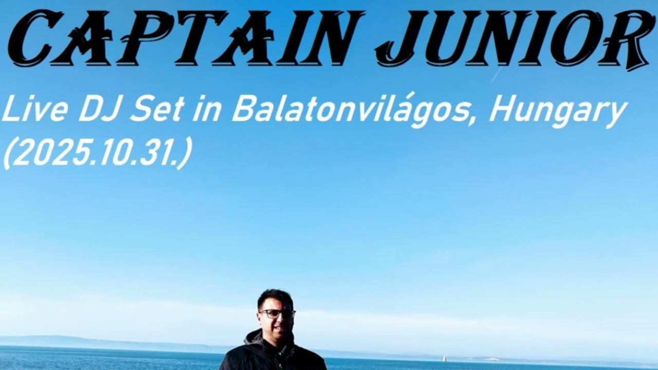 Captain Junior - Live DJ Set in Balatonvilágos, Hungary (2025.10.31.)