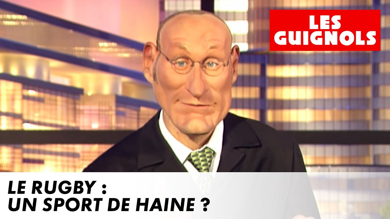 Le rugby : un sport de haine ? - Les Guignols - CANAL+