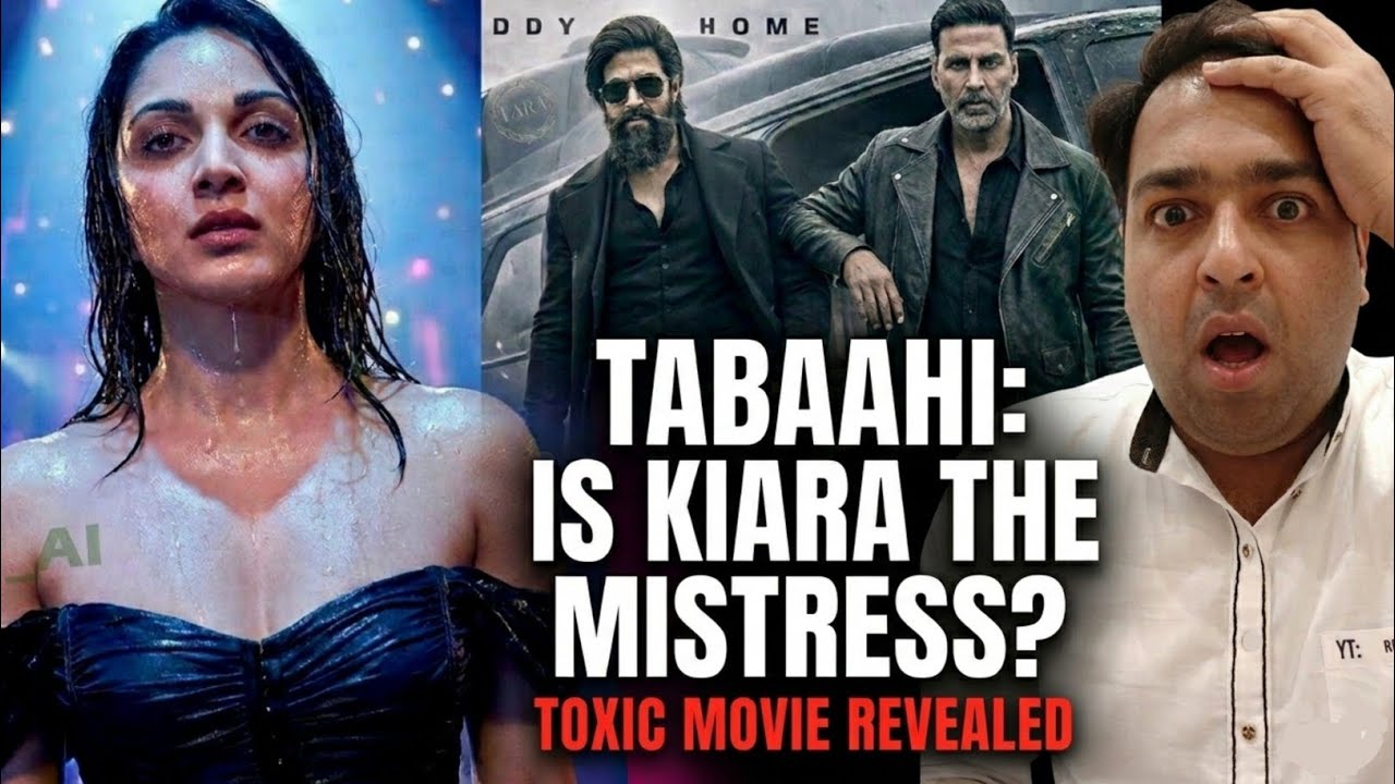 TOXIC: The 'Tabaahi' Begins! 🔥 Yash & Kiara Advani Poster Breakdown | Trailer Release Date