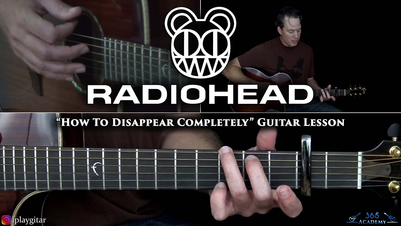 Radiohead — Как полностью исчезнуть. Урок игры на гитаре.