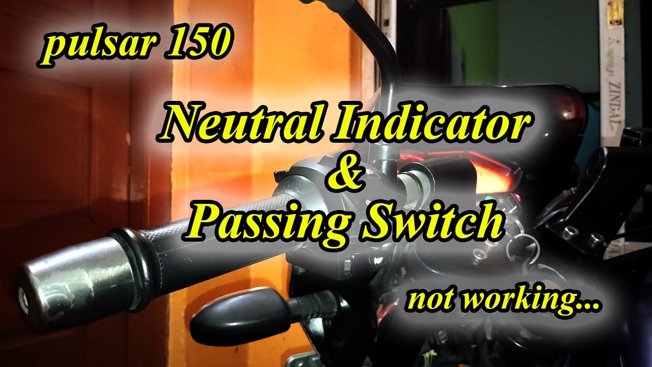 Neutral indicator & passing light - pulsar 150 #projectbike