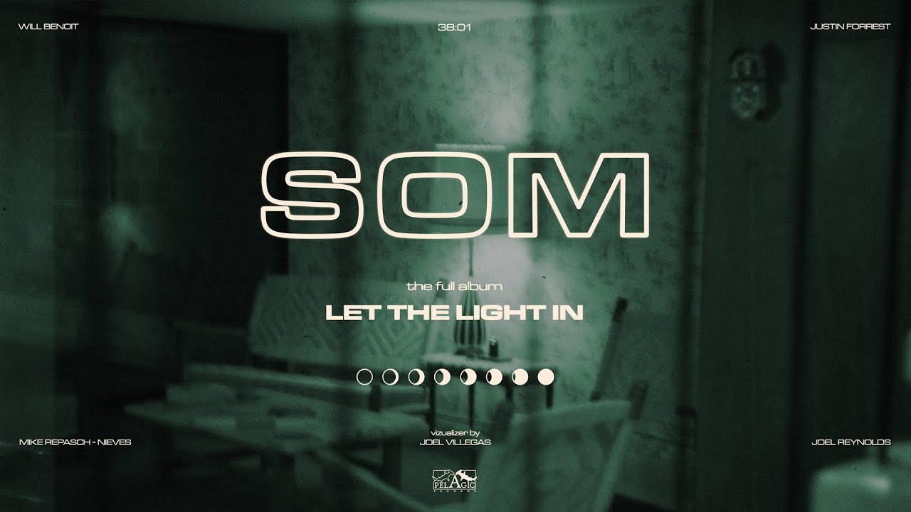 SOM - Let The Light In  (Full Album Stream)