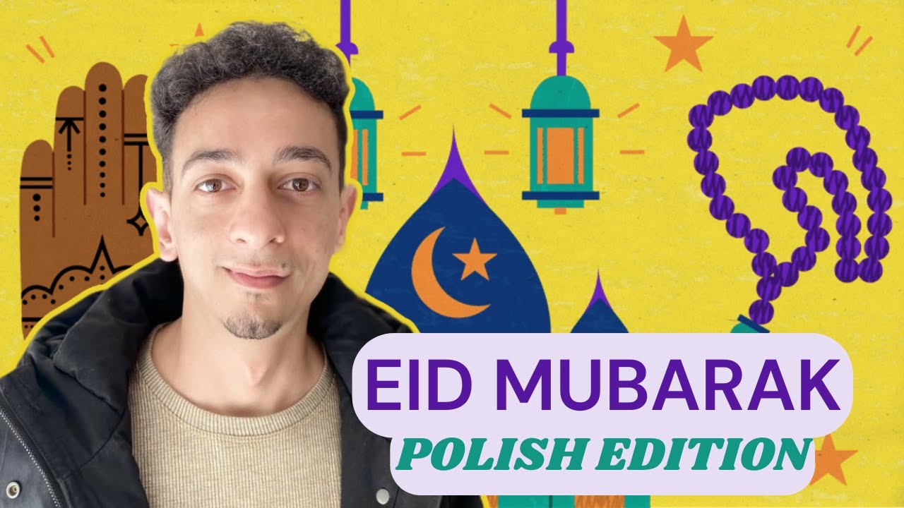 Celebrating Eid as a Muslim in Poland: What I Missed Most 😔🇪🇬