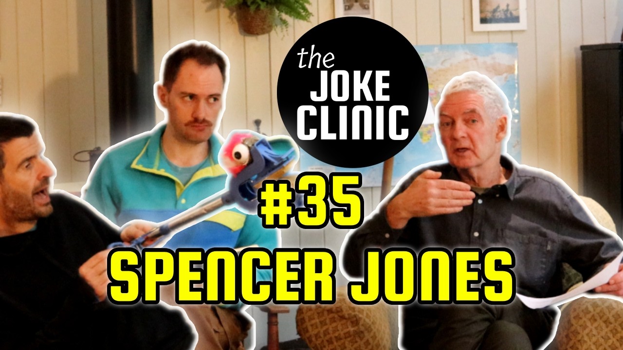 The Joke Clinic #35 SPENCER JONES