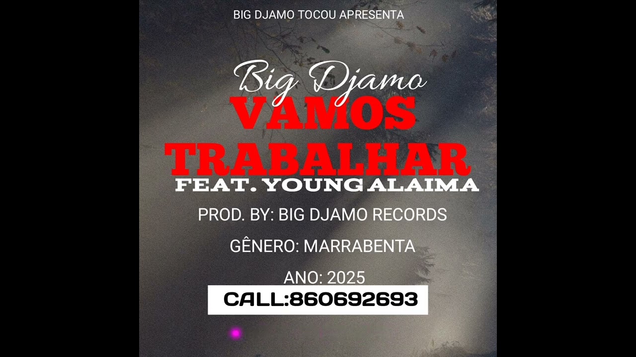Big Djamo - Vamos Trabalhar Feat. Young ALAIMA (Audio official)
