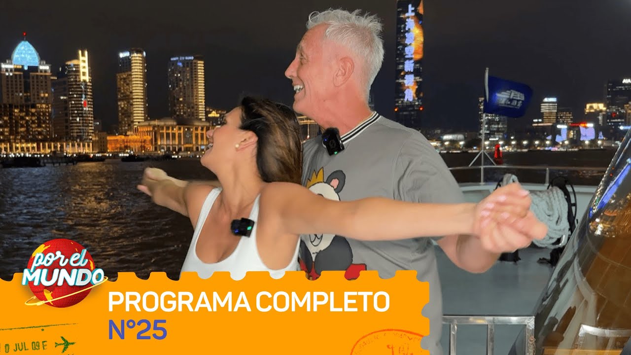 MARLEY Y MOMI GIARDINA RECORREN SHANGHÁI, CHINA - POR EL MUNDO 2025 Programa 25 (22/10/2025)