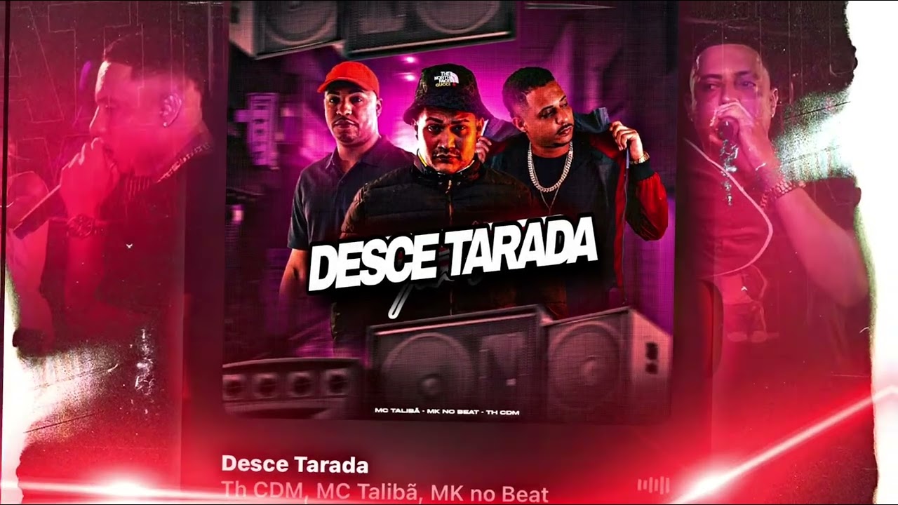 DESCE TARADA - TH CDM, MC TALIBÃ, MK NO BEAT - VIRAL TIKTOK 