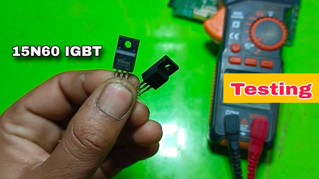 How to check IGBT 15N60T | 15N60 IGBT Testing | Xiner 15N60T IGBT MOSFET 600V - 15A Original 