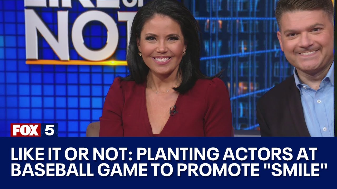 LIKE IT OR NOT: Planting actors at baseball game to promote 