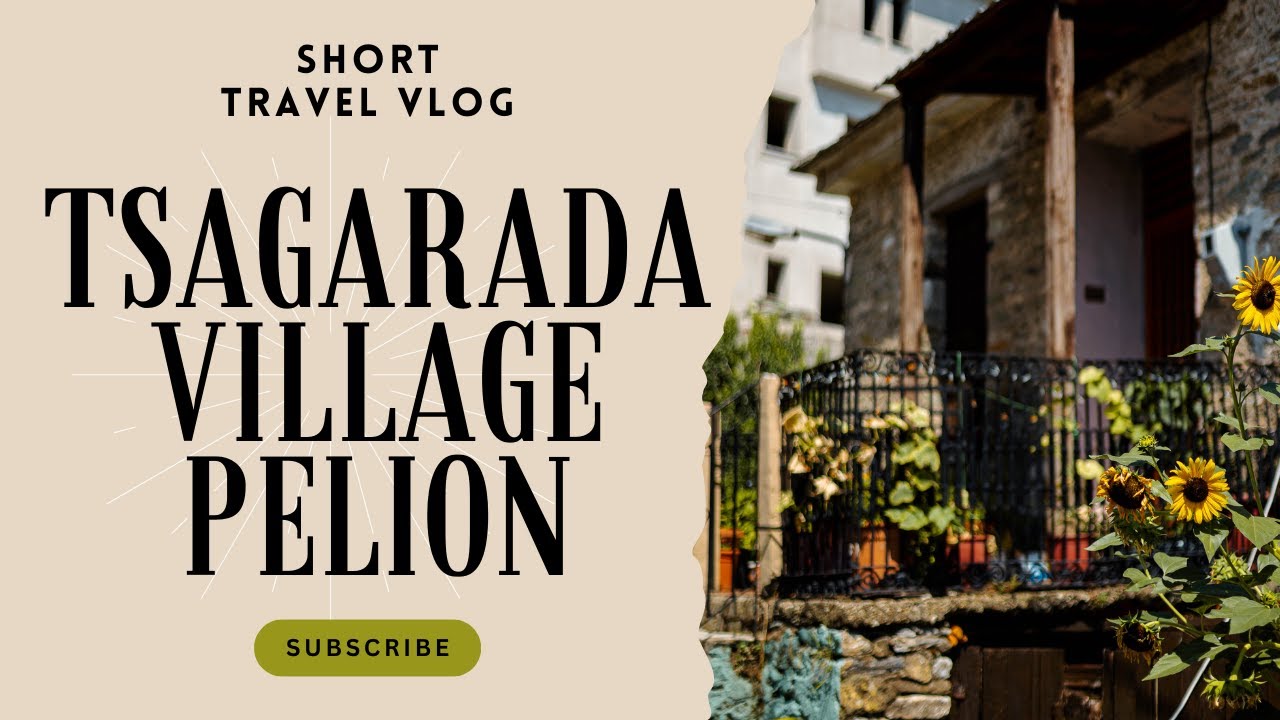 Tsagarada village 2025 | Short Travel  Guide-Pelion Paradise Found