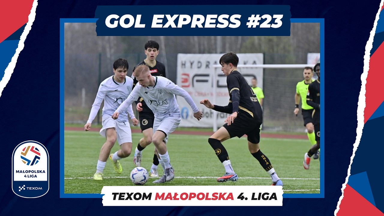 GOL EXPRESS 2025/26 - 23. KOLEJKA TEXOM MAŁOPOLSKIEJ 4. LIGI