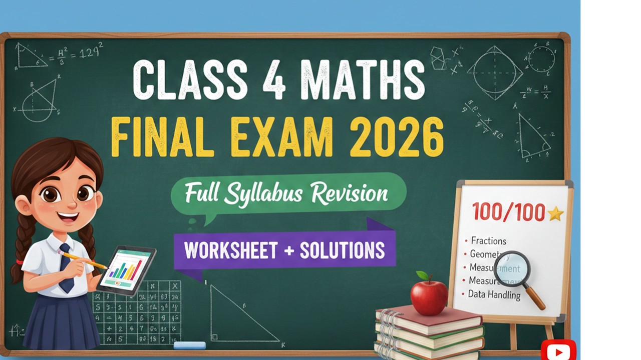 Class 4 Maths Final Exam Paper 2026 📝 | Full Syllabus Revision in One Video!Revision Worksheet