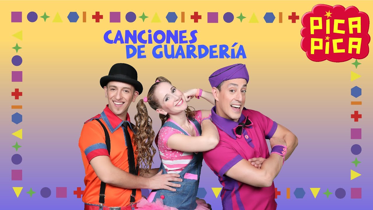 Pica-Pica  - CANCIONES DE GUARDERÍA (Compilado 52min)