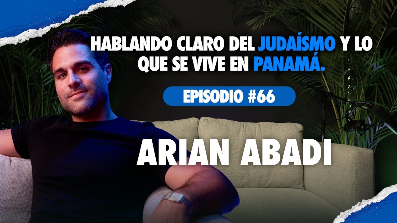 #66 &ndash; Arian Abadi: Juda&iacute;smo, teatro y m&uacute;sica como forma de identidad