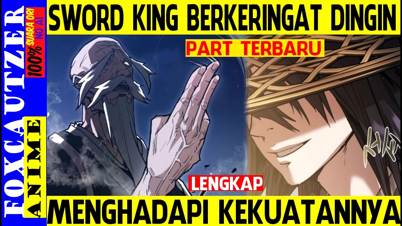 Bahkan Sword King Berkeringat Dingin ( Part Terbaru Alur Cerita Shuji )