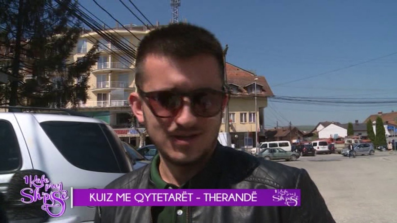 1 Kafe prej Shpise - Kuiz me qytetaret (Therande) 16.04.2017