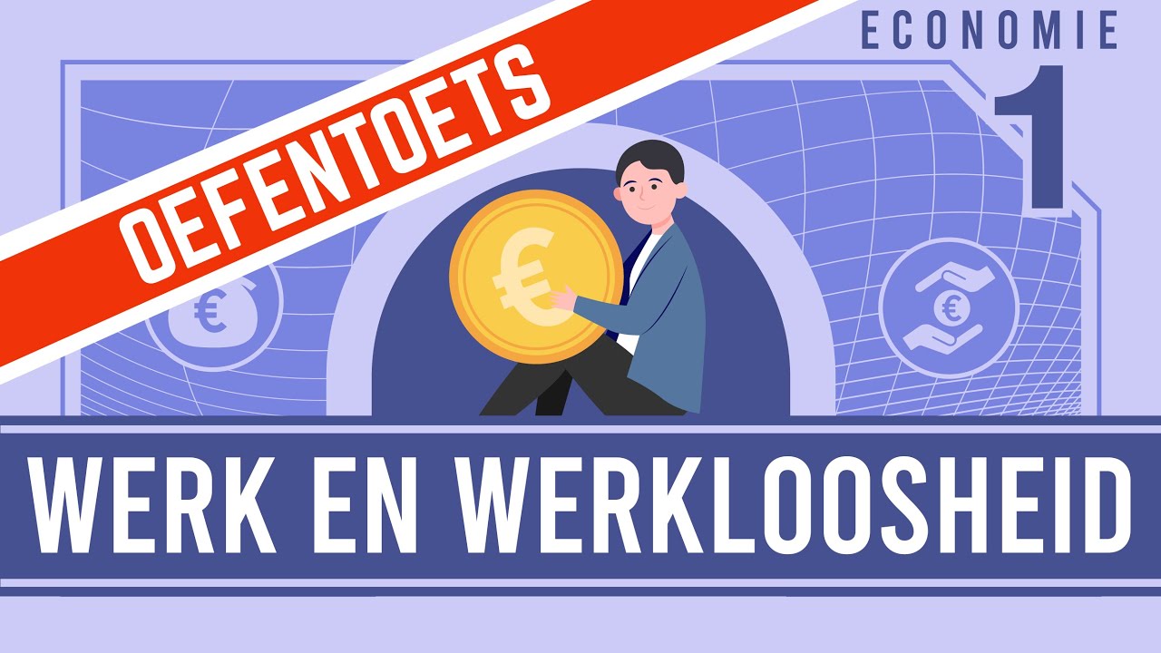 Oefentoets Werk en Werkloosheid (LWEO - HAVO 4)