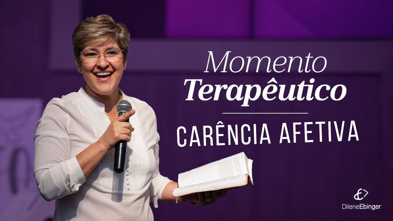 O QUE É CARÊNCIA AFETIVA? (Momento Terapêutico)
