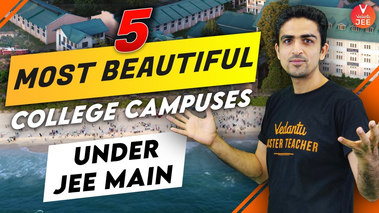 5 Most Beautiful College Campuses😍 [Under JEE Main😮] - Must Watch | JEE Motivation | Vedantu JEE✌