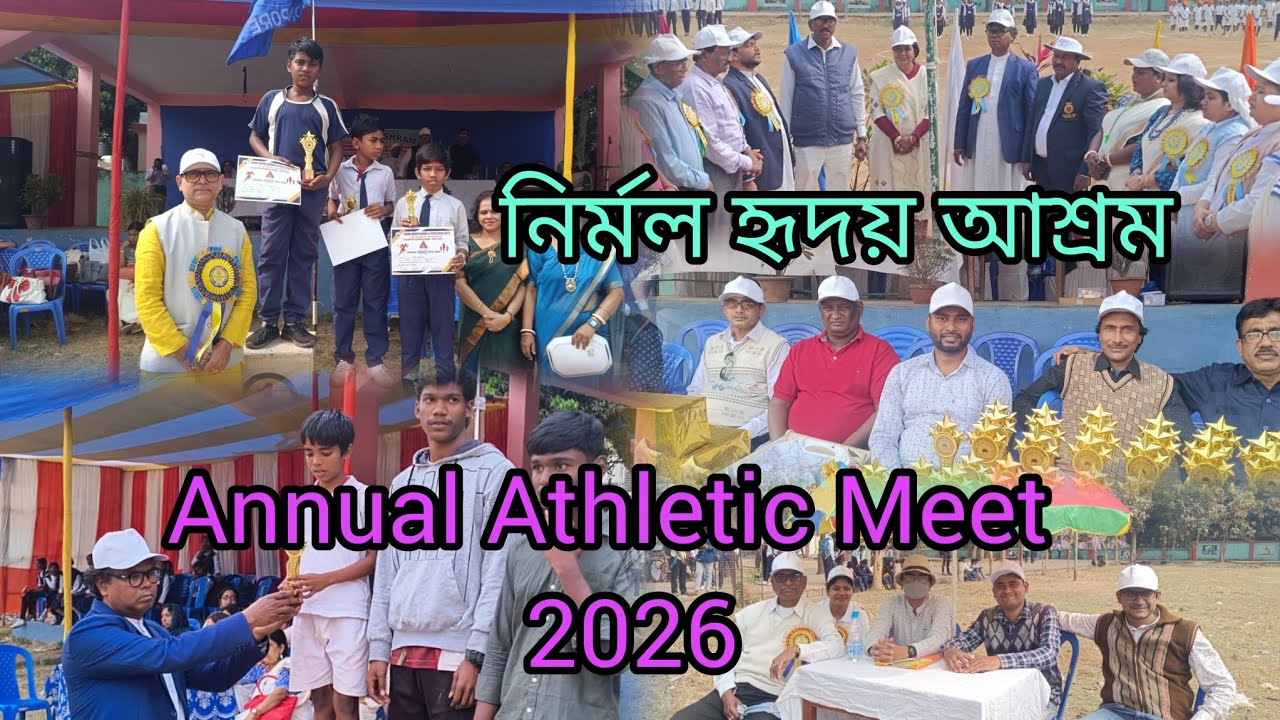 Annual Athletic Meet - 2026 , Nirmal Hriday Ashram C.C. High school.  