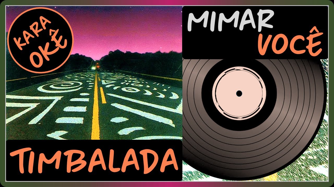 🎤Mimar Você - Timbalada - Karaokê tv+