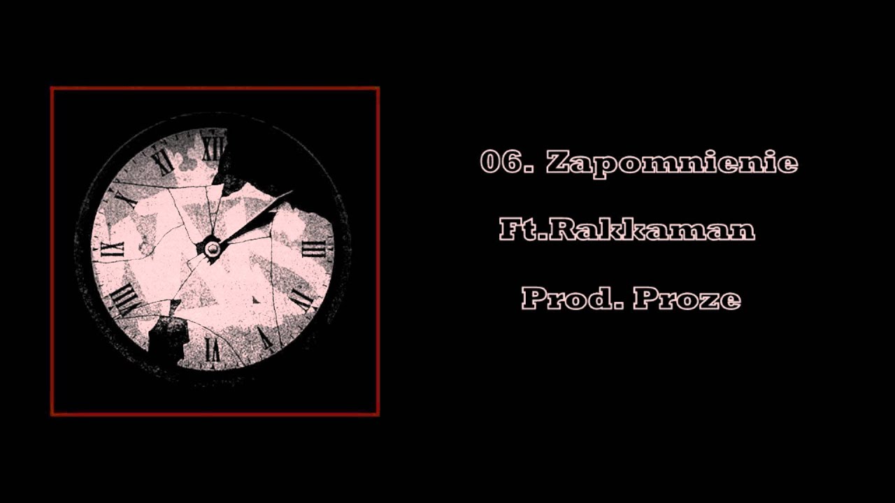 06.Kawa - Zapomnienie Ft Rakkaman Prod.Proze