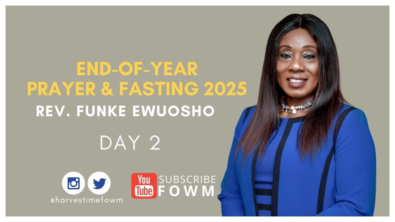 End-of-Year Prayer & Fasting | Day 2 | Rev Funke Ewuosho - Thurs 18/12/2025