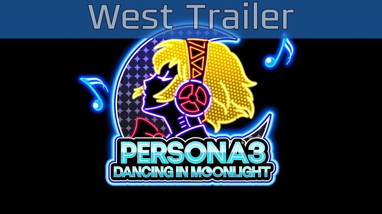 Persona 3: Dancing in Moonlight - West Announcement Trailer [HD 1080P]