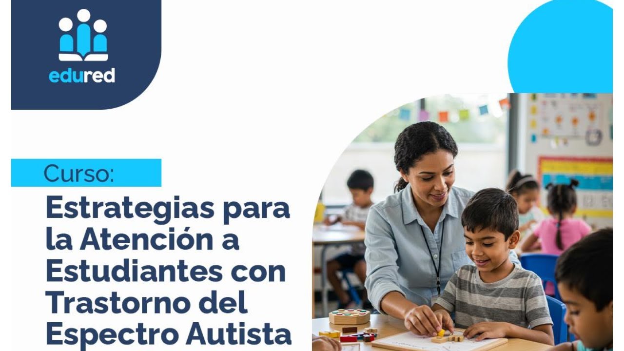 Taller: Estrategias para la atención a estudiantes con TEA - Sesión 2