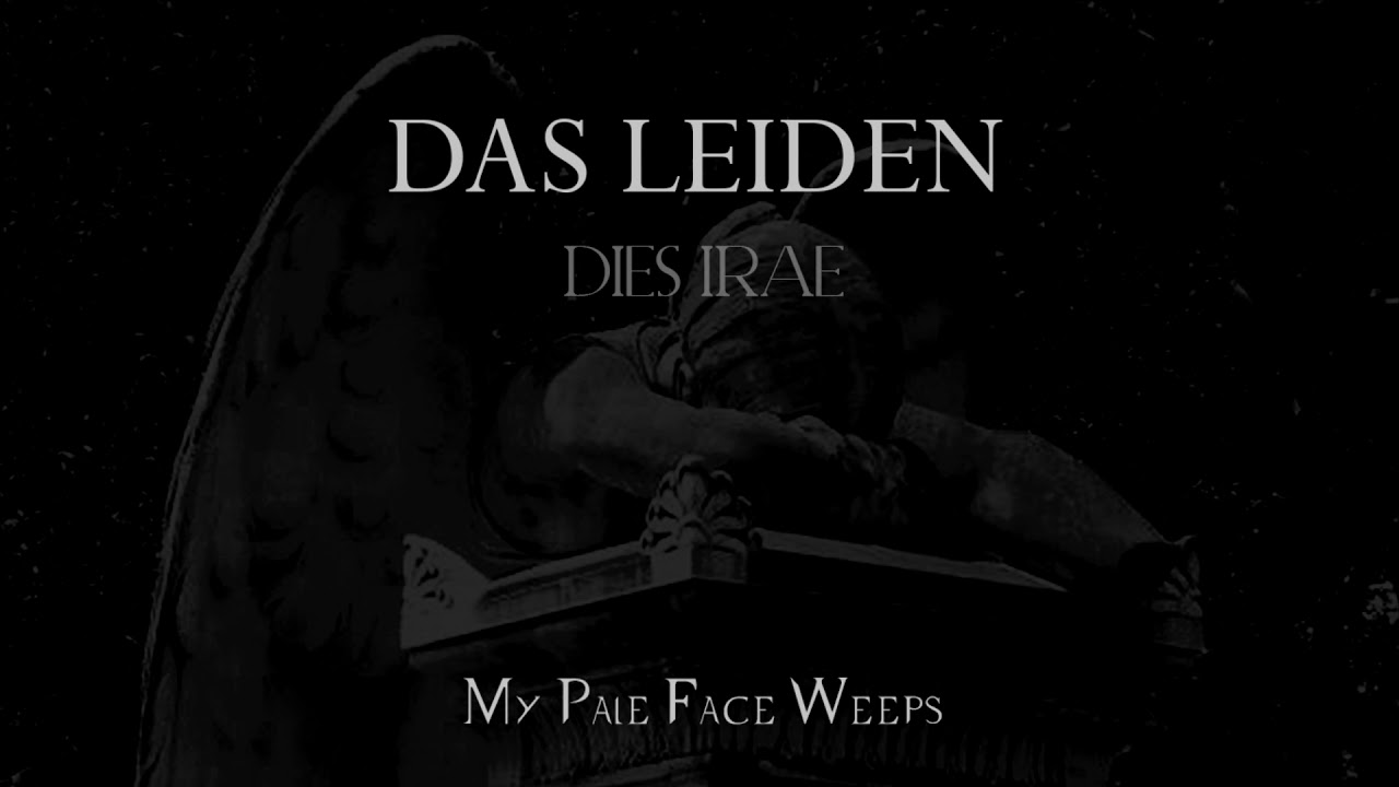Das Leiden - My Pale Face Weeps