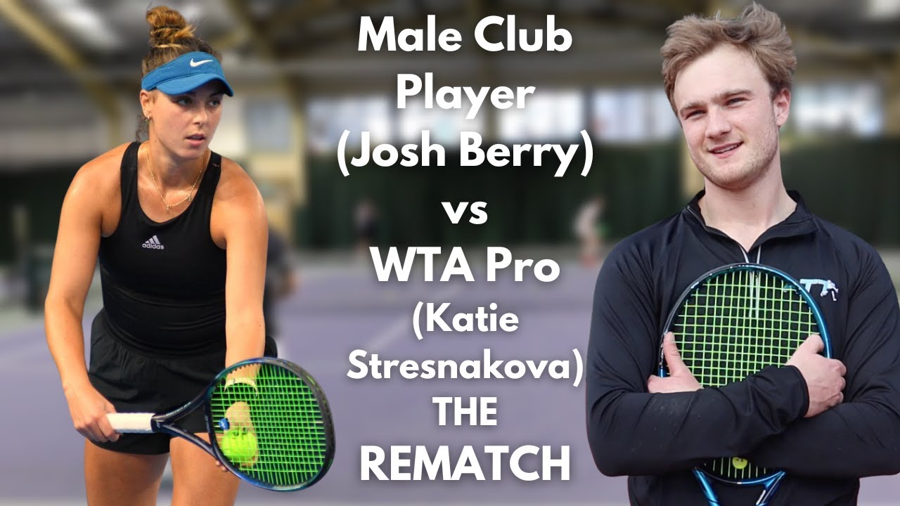 Male Club Player (Josh Berry) VS WTA Pro (Katie Stresnakova) Rematch!