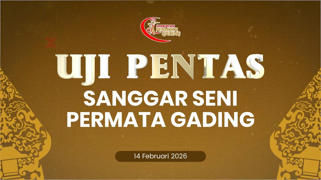 PENTAS UJI SANGGAR SENI PERMATA GADING TAHUN 2026 | SESI MALAM