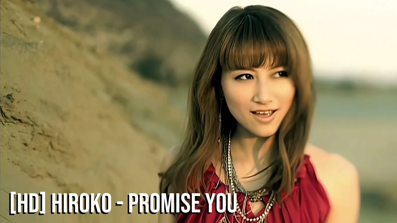 [HD] HIROKO - Promise You (MV)