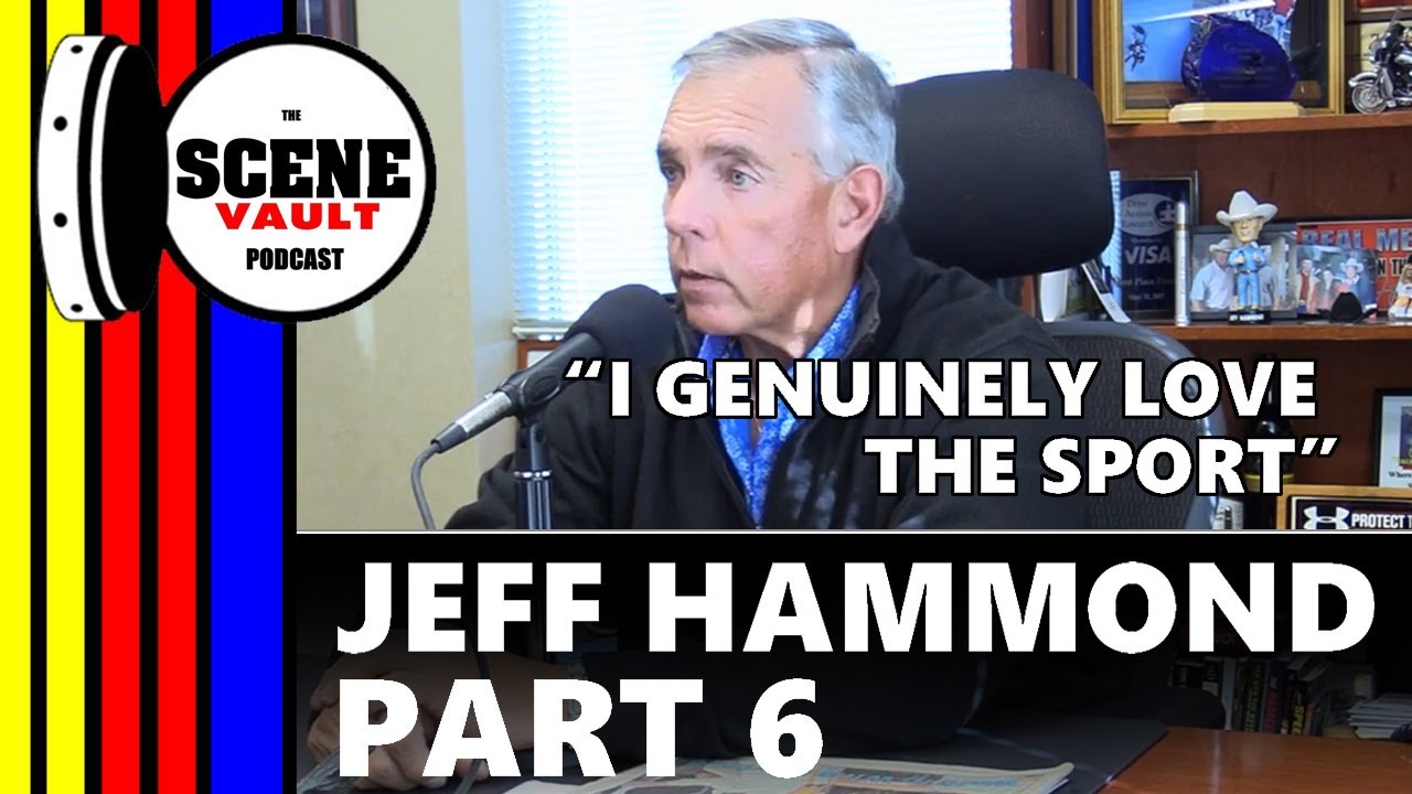 The Scene Vault Podcast -- Jeff Hammond Part 6