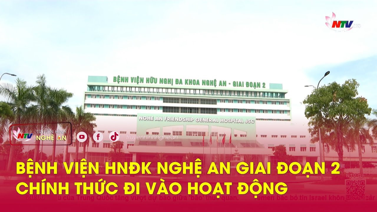 Bệnh viện HNĐK Nghệ An giai đoạn 2 chính thức đi vào hoạt động