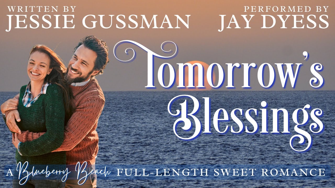 Tomorrow's Blessings - Book 2, Blueberry Beach - Free Full-Length Sweet Romance Audiobook