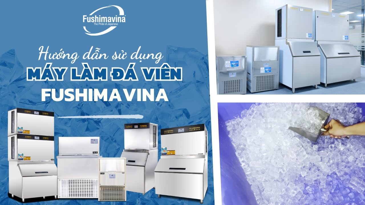 [Hướng Dẫn Sử Dụng] Máy Làm Đá Viên Fushimavina | Máy Làm Đá cafe, Trà Sữa | 30kg - 150kg - #1