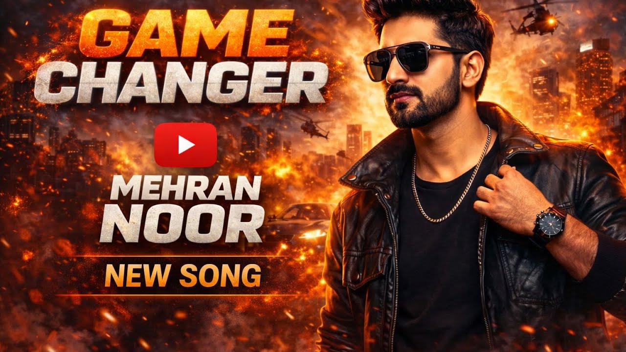 GAME CHANGER (MUSIC VIDEO) MEHRAN NOOR | MAHARUKH ANSARI | LATEST PUNJABI SONGS 2026