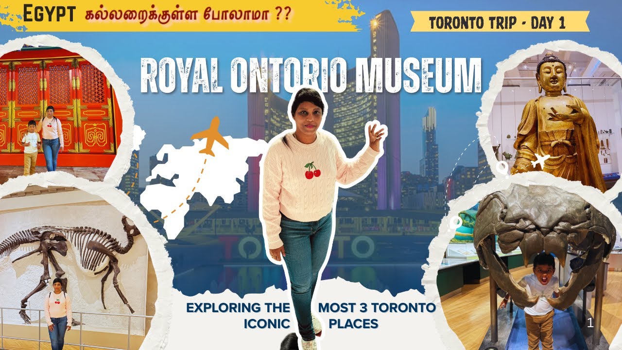🇨🇦 EGYPT கல்லறைக்குள்ள போலாமா ? | Royal Ontorio Museum | Toronto Trip✈️ | Dinosaurs 🦕 உலகமே இருக்கு