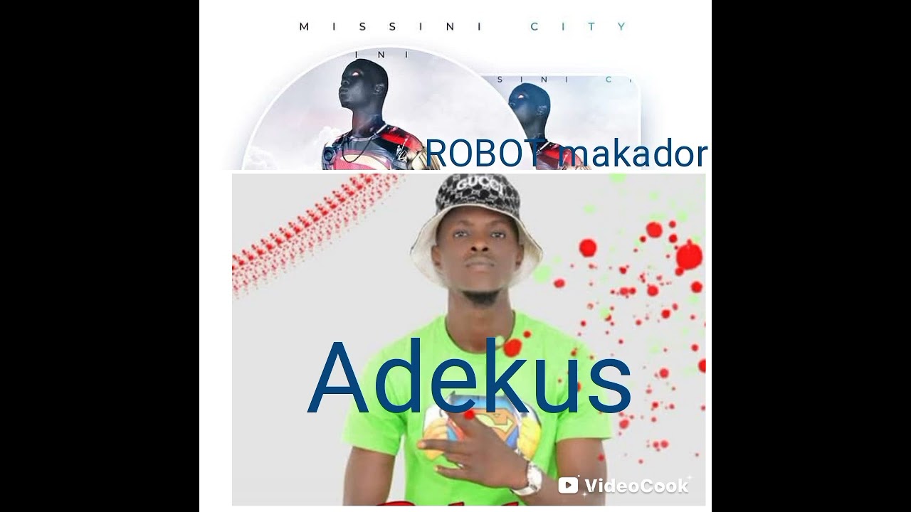 ROBOT MAKADOR FT ADEKUS WARABOY N'HAN MAH FALAMAH OFFICIEL 2024